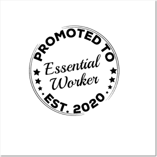 Promoted To Essential Worker 2020 Posters and Art